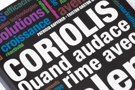 Coriolis, Quand audace rime avec talent